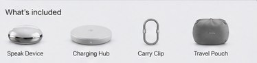 What's included: Speak device, charging hub, carry clip, and travel pouch
